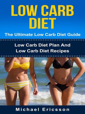 cover image of Low Carb Diet--The Ultimate Low Carb Diet Guide